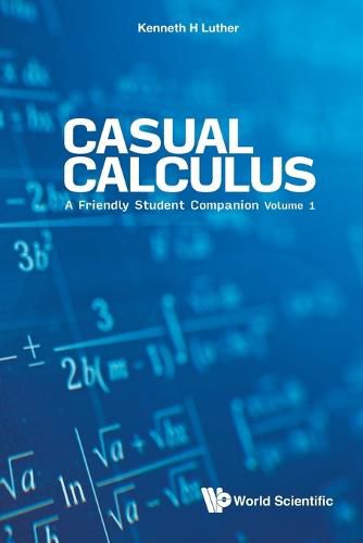 Cover image for Casual Calculus: A Friendly Student Companion - Volume 1