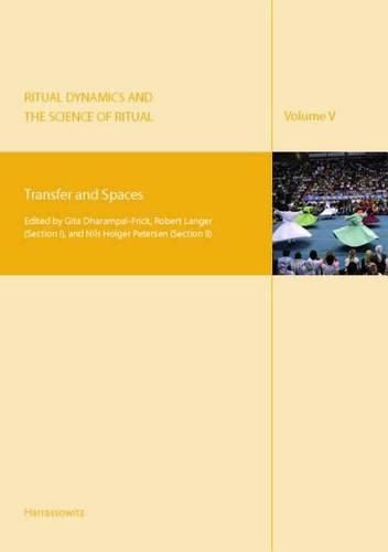 Ritual Dynamics and the Science of Ritual. Volume V: Transfer and Spaces: Transfer and Spaces