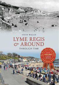 Cover image for Lyme Regis & Around Through Time