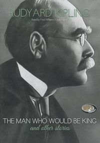 Cover image for The Man Who Would Be King and Other Stories