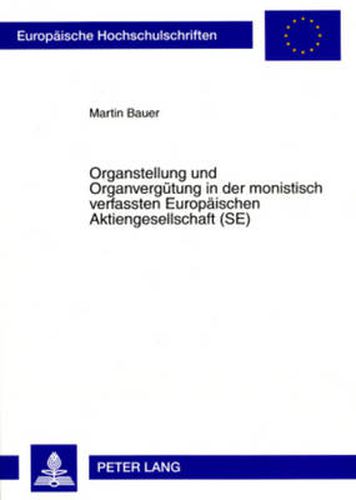 Cover image for Organstellung Und Organverguetung in Der Monistisch Verfassten Europaeischen Aktiengesellschaft (Se)