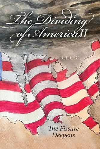 Cover image for The Dividing of America II The Fissure Deepens