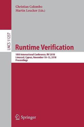 Cover image for Runtime Verification: 18th International Conference, RV 2018, Limassol, Cyprus, November 10-13, 2018, Proceedings