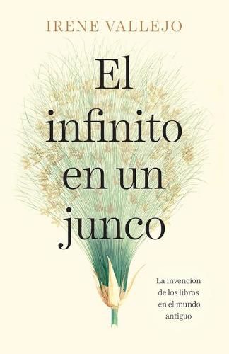 El infinito en un junco / Papyrus: The Invention of Books in the Ancient World