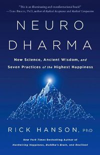 Cover image for Neurodharma: New Science, Ancient Wisdom, and Seven Practices of the Highest Happiness