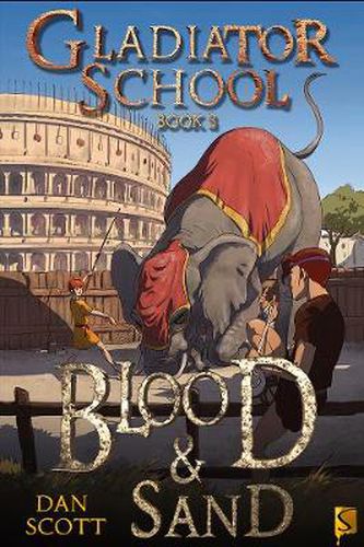 Cover image for Gladiator School 3: Blood & Sand