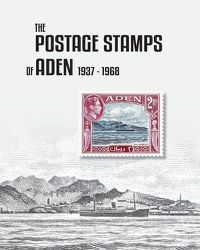 Cover image for The Postage Stamps of Aden 1937-1968