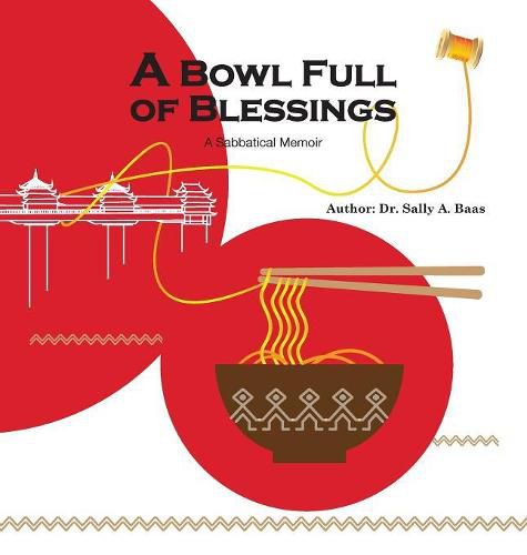Cover image for A Bowl Full Of Blessings: A Sabbatical Memoir