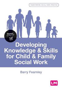 Cover image for Developing Knowledge and Skills for Child and Family Social Work