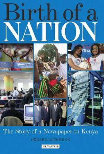 Cover image for The Birth of a Nation: The Story of a Newspaper in Kenya