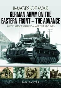 Cover image for German Army on the Eastern Front: The Advance