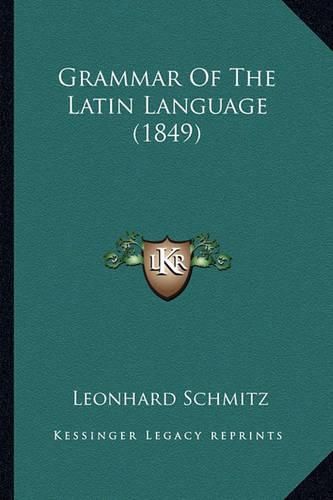 Grammar of the Latin Language (1849)