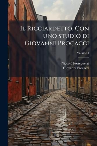 Cover image for Il Ricciardetto. Con Uno Studio Di Giovanni Procacci