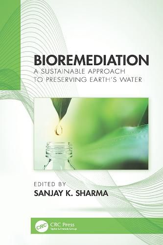 Bioremediation: A Sustainable Approach to Preserving Earth's Water