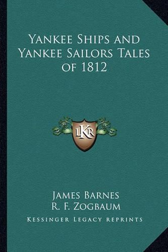 Cover image for Yankee Ships and Yankee Sailors Tales of 1812