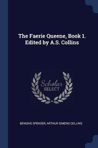 Cover image for The Faerie Queene, Book 1. Edited by A.S. Collins