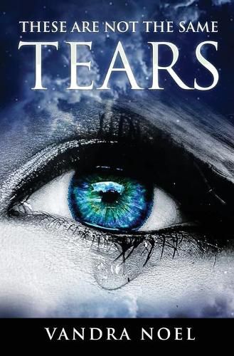 Cover image for These Are Not The Same Tears