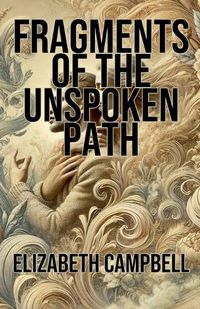 Cover image for Fragments of the Unspoken Path