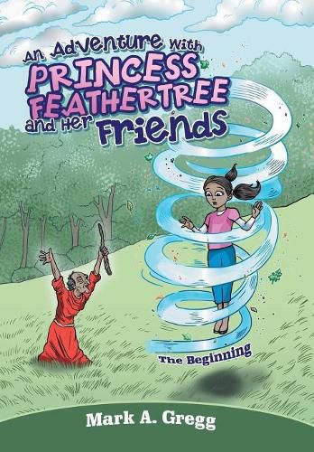 Cover image for An Adventure with Princess Feathertree and Her Friends: The Beginning