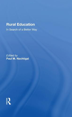 Cover image for Rural Education: In Search Of A Better Way