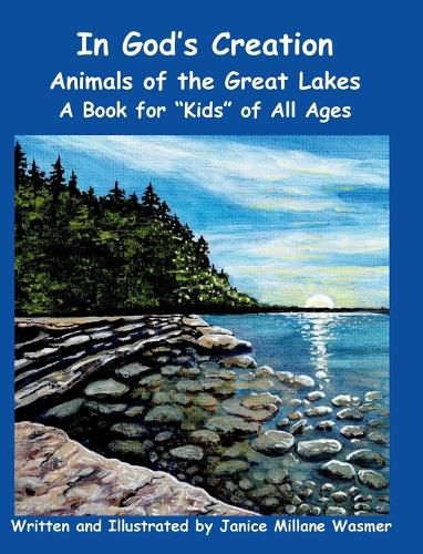 Cover image for In God's Creation Animals of the Great Lakes A Book for Kids of All Ages
