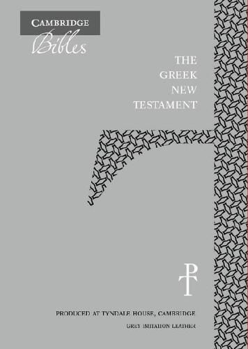 The Greek New Testament, Grey Imitation Leather TH512:NT: Produced at Tyndale House, Cambridge