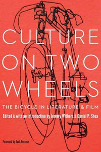 Cover image for Culture on Two Wheels: The Bicycle in Literature and Film