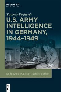 Cover image for U.S. Army Intelligence in Germany, 1944-1949