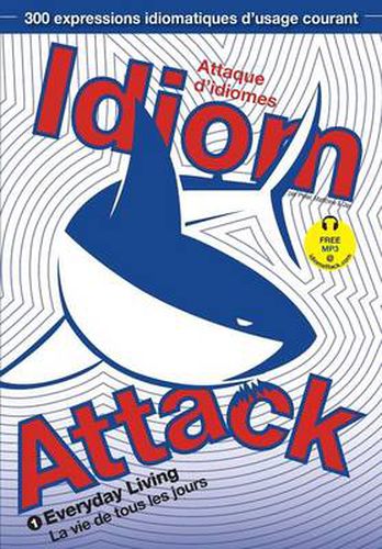 Cover image for Idiom Attack Vol.1: Everyday Living (French Edition)