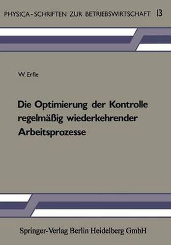 Cover image for Die Optimierung Der Kontrolle Regelmassig Wiederkehrender Arbeitsprozesse