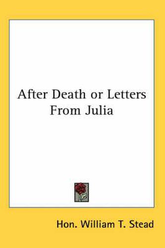 Cover image for After Death or Letters from Julia