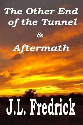 The Other End of the Tunnel: Aftermath