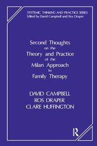 Cover image for Second Thoughts on the Theory and Practice of the Milan Approach to Family Therapy