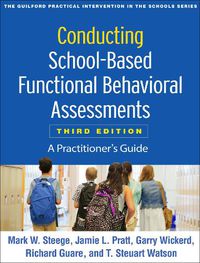 Cover image for Conducting School-Based Functional Behavioral Assessments: A Practitioner's Guide