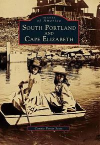 Cover image for South Portland and Cape Elizabeth, Maine