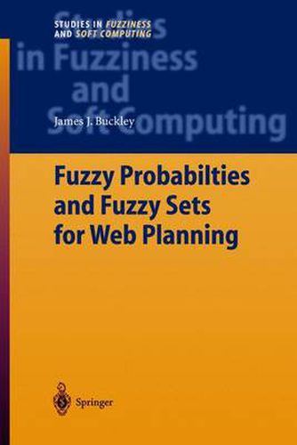 Cover image for Fuzzy Probabilities and Fuzzy Sets for Web Planning