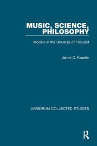 Cover image for Music, Science, Philosophy: Models in the Universe of Thought