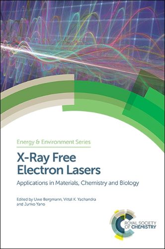 Cover image for X-Ray Free Electron Lasers: Applications in Materials, Chemistry and Biology