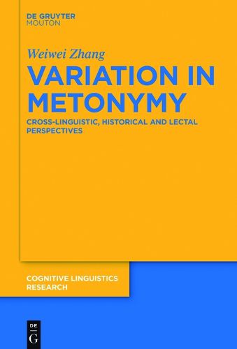Cover image for Variation in Metonymy: Cross-linguistic, Historical and Lectal Perspectives
