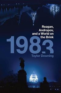 Cover image for 1983: Reagan, Andropov, and a World on the Brink