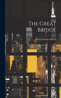 Cover image for The Great Bridge