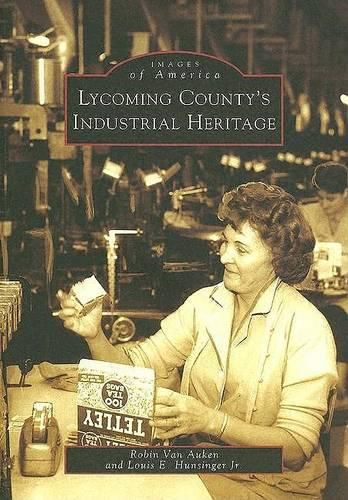 Cover image for Lycoming County's Industrial Heritage