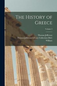 Cover image for The History of Greece; Volume 2