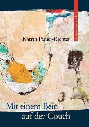 Cover image for Mit einem Bein auf der Couch: Therapeutengeschichten