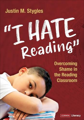 Cover image for I Hate Reading: Overcoming Shame in the Reading Classroom