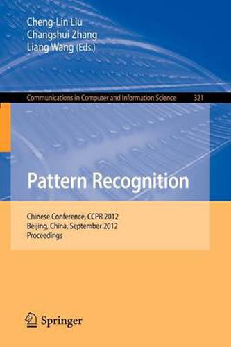 Pattern Recognition: Chinese Conference, CCPR 2012, Beijing, China, September 24-26, 2012. Proceedings