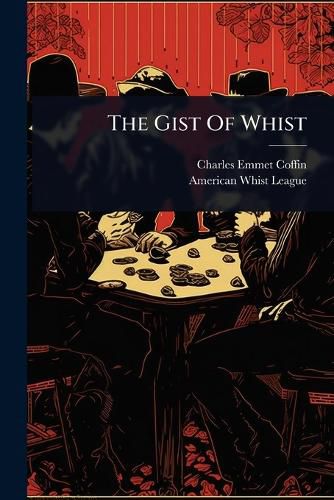 Cover image for The Gist Of Whist