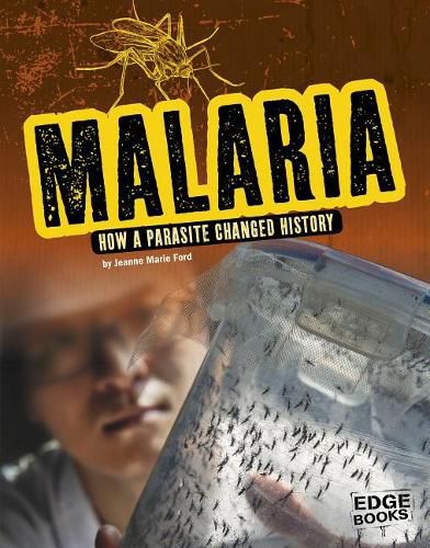 Cover image for Malaria: How a Parasite Changed History