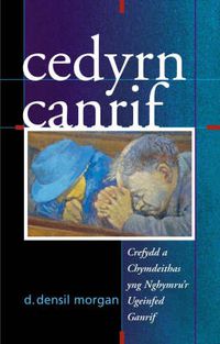 Cover image for Cedyrn Canrif: Crefydd a Chymdeithas Yng Nghymru'r Ugeinfed Ganrif