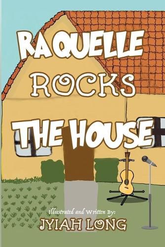 Cover image for Raquelle Rocks The House